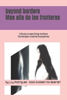 Paperback beyond borders: tribute to searching mothers Book