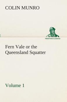 Paperback Fern Vale (Volume 1) or the Queensland Squatter Book