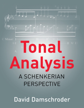 Hardcover Tonal Analysis: A Schenkerian Perspective Book
