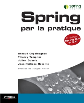 Paperback Spring par la pratique: Spring 2.5 et 3.0 [French] Book