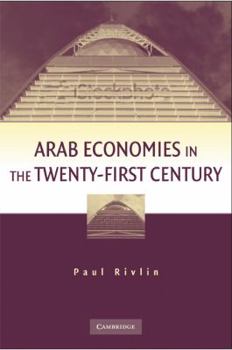 Paperback Arab Economies in the Twenty-First Century Book