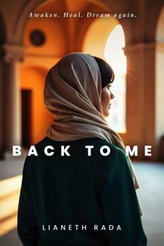 Paperback Back To Me: Awaken. Heal. Dream again. Book