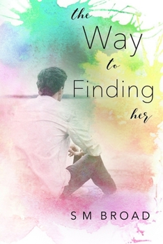 The Way to Finding Her - Book #3 of the Finding