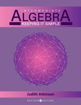 Paperback Intermediate Algebra: Keeping it Simple Book