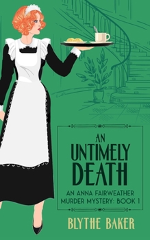 An Untimely Death - Book #1 of the Anna Fairweather