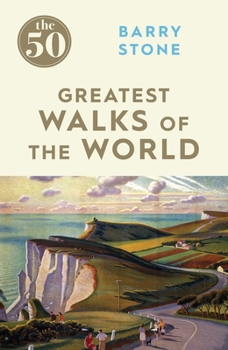 Paperback The 50 Greatest Walks of the World Book