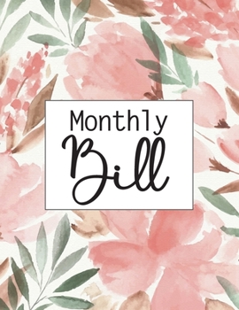 Monthly Bill: Simple Monthly Bill Payments Checklist Organizer Planner Log Book Money Debt Tracker Keeper Budgeting Financial Planning Budget Journal Notebook