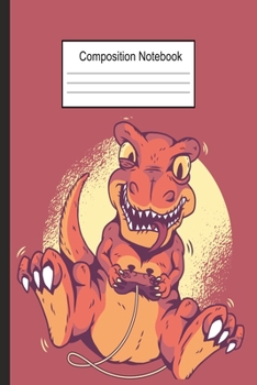 Composition Notebook: Wide Ruled Kids School Paperback Notebook Gaming Dinosaur For Boys