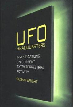 Hardcover UFO Headquarters: Investigations on Current Extraterrestrial Activity in Area 51 Book