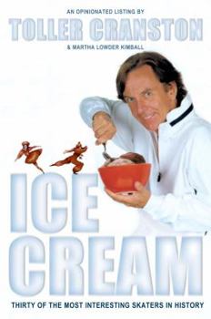 Hardcover Ice Cream: Thirty of the Most Interesting Skaters in History Book