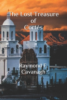 Paperback The Lost Treasure of Cortés Book