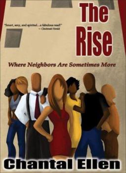 Paperback The Rise: Where Neighbors Are Sometimes More Book