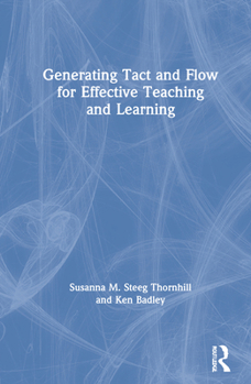 Hardcover Generating Tact and Flow for Effective Teaching and Learning Book