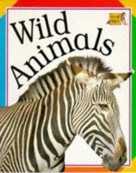 Paperback Wild Animals (Snapshot Pre-school Paperbacks) Book