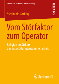 Paperback Vom Störfaktor Zum Operator: Religion Im Diskurs Der Entwicklungszusammenarbeit [German] Book