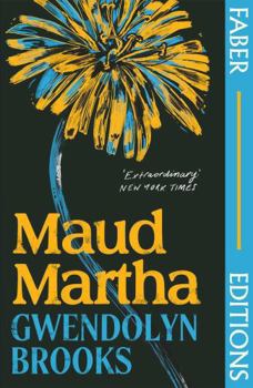 Paperback Maud Martha (Faber Editions): 'I loved it and want everyone to read this lost literary treasure.' Bernardine Evaristo Book