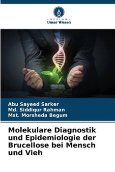 Molekulare Diagnostik und Epidemiologie der Brucellose bei Mensch und Vieh (German Edition)