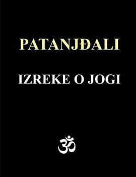 Paperback Patanjali - Izreke O Jogi: Sa Komentarima Osho Rajneesh-A [Serbian] Book