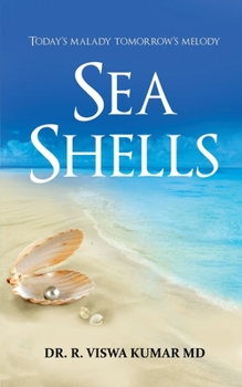 Paperback Sea Shells: Today's malady tomorrow's melody Book