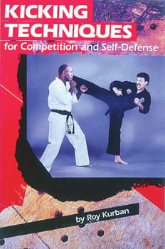 Paperback Kicking Techniques for Competition and Self-Defense (Specialties Series) Book