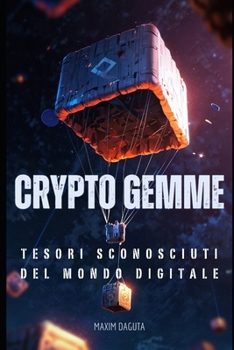 Crypto Gemme: Tesori sconosciuti del Mondo Digitale