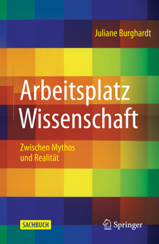 Paperback Arbeitsplatz Wissenschaft: Zwischen Mythos Und Realität [German] Book