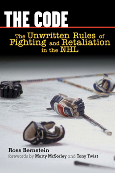 Hardcover The Code: The Unwritten Rules of Fighting and Retaliation in the NHL Book