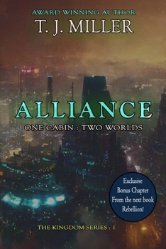 Alliance: One Cabin : Two Worlds (The Kingdom Series)