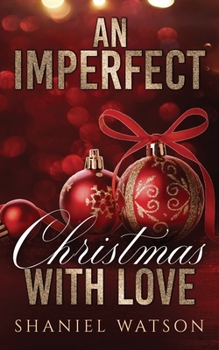 Paperback An Imperfect Christmas With Love Book