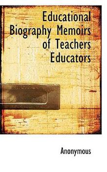 Paperback Educational Biography Memoirs of Teachers Educators Book