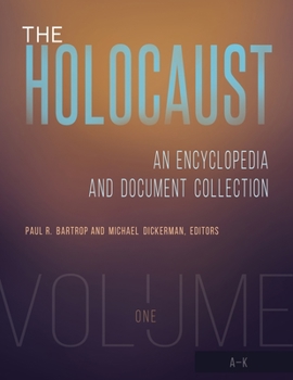 Hardcover The Holocaust: An Encyclopedia and Document Collection [4 Volumes] Book