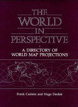 Hardcover The World in Perspective: A Directory of World Map Projections Book