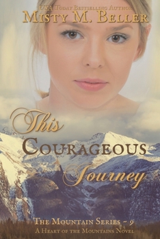 This Courageous Journey - Book #9 of the Mountain Dreams