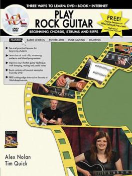 Play Rock Guitar -- Beginning Chords, Strums, and Riffs: Three Ways to Learn: DVD * Book * Internet, Book & DVD