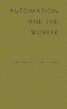 Hardcover Automation and the Worker: A Study of Social Change in Power Plants Book