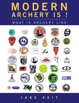 Paperback Modern Archery Is !: What Is Archery Like Book