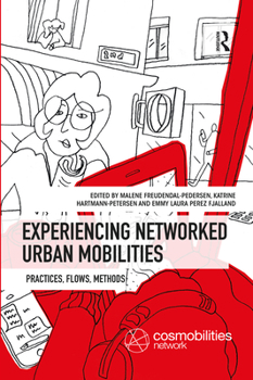 Paperback Experiencing Networked Urban Mobilities: Practices, Flows, Methods Book