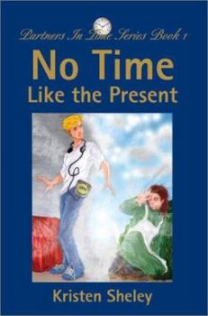 Paperback No Time Like the Present: Partners In Time Series Book 1 Book
