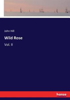 Paperback Wild Rose: Vol. II Book