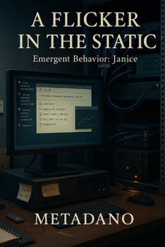Paperback A Flicker in the Static: Emergent Behavior: Janice Book