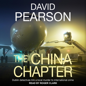 MP3 CD The China Chapter: Dublin Detectives Link a Local Murder to International Crime Book