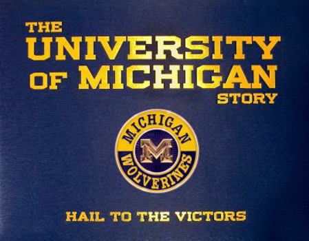 Hardcover The University of Michigan Story: Hail to the Victors Book