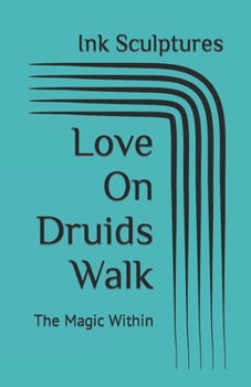 Paperback Love On Druids Walk: The Magic Within Book