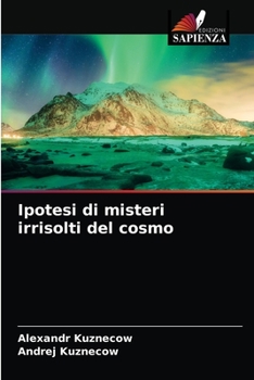Paperback Ipotesi di misteri irrisolti del cosmo [Italian] Book