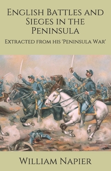 Paperback English Battles and Sieges in the Peninsula: Extracted from his 'Peninsula War' Book