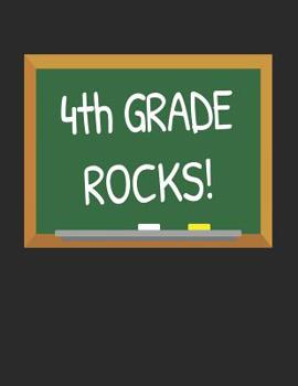 Paperback 4th Grade Rocks!: Gifts for Teachers Day and Back to School Chalkboard Quote Design Composition Notebook Book