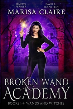 Paperback Broken Wand Academy: Books 1-4: Wands and Witches Box Set (Veiled World) Book