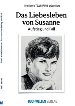 Paperback Das Liebesleben von Susanne: Aufstieg und Fall [German] Book