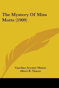 Paperback The Mystery Of Miss Motte (1909) Book