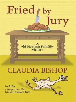 Fried by Jury (Hemlock Falls Mystery, Book 10) - Book #10 of the Hemlock Falls Mysteries
